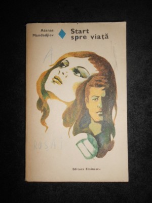 Atanas Mandadjiev - Start spre viata foto