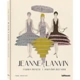 Cumpara ieftin Jeanne Lanvin: Fashion Pioneer