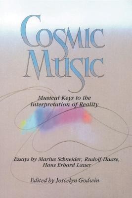 Cosmic Music: Musical Keys to the Interpretation of Reality foto