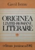 Originea Limbii Romane Literare - Gavril Istrate, 1981, 300 pagini, Brosata, Stare Buna - Studii Literare