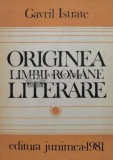 Originea limbii romane literare - 1981 - Gavril Istrate (R125), Junimea