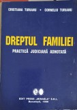 DREPTUL FAMILIEI. PRACTICA JUDICIARA ADNOTATA-CRISTIANA TURIANU, CORNELIU TURIANU-247909