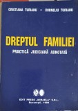 DREPTUL FAMILIEI. PRACTICA JUDICIARA ADNOTATA-CRISTIANA TURIANU, CORNELIU TURIANU