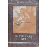 Sapte carti de religie - Dumitru Calugar - 1990