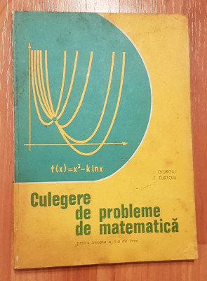 Culegere de probleme de matematica de I. Giurgiu, F. Turtoiu foto