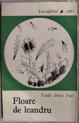VASILE PETRE FATI - FLOARE DE LEANDRU (VERSURI) [volum de debut, 1967] foto