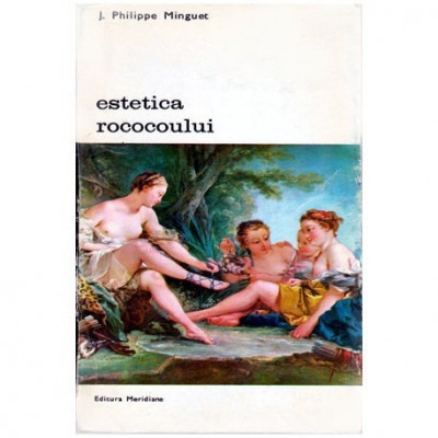 J. Philippe Minguet - Estetica rococoului - 101050 foto