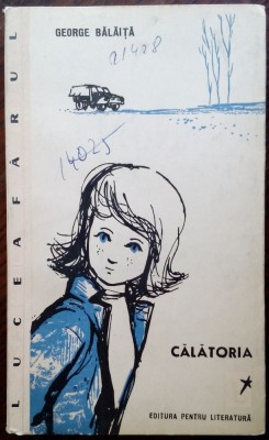 GEORGE BALAITA - CALATORIA (volum de debut, EPL 1964) [pref. EUGEN BARBU] foto