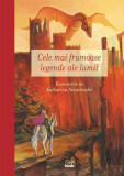 Cele mai frumoase legende ale lumii - Hardcover - Katharina Neuschaefer - Rosetti Interna&Aring;&pound;ional