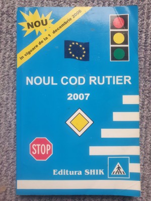 Noul cod rutier 2007 in vigoare de la 1 decembrie 2006, 242 pag foto