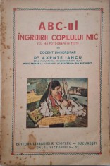 ABC-ul ingrijirii copilului mic (cu 143 fotografii in text) ? Axente Iancu foto