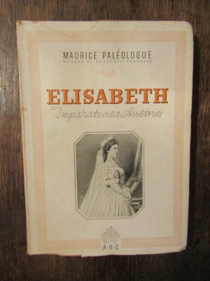 M. Paleologue - Elisabeth Imparateasa Austriei foto