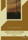 Emberi, nagyon is emberi - K&ouml;nyv szabadszelleműek sz&aacute;m&aacute;ra - Első k&ouml;tet - Friedrich Nietzsche