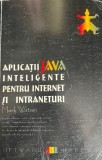 Aplicatii JAVA inteligente pentu internet si intraneturi Mark Watson