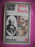 HOPCT INTOARCEREA LUI PHINEAS FINN /ANTHONY TROLLOPE -EDIT UNIVERS 1979 -733 PAG