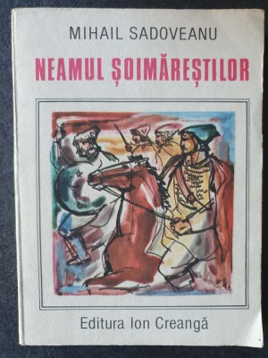 Neamul Soimarestilor - Mihail Sadoveanu, 1986, 288 pag, stare f buna foto