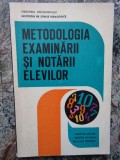 METODOLOGIA EXAMINARII SI NOTARII ELEVILOR-DUMITRU MUSTER, A. HAZGAN, P. POPESCU