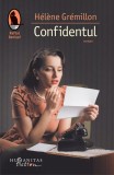Confidentul - Paperback brosat - H&eacute;l&egrave;ne Gr&eacute;millon - Humanitas Fiction