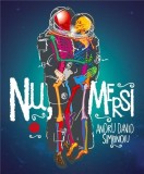 Nu, mersi | Andru David Simionoiu, 2019, Datagroup