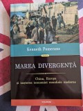 MAREA DIVERGENTA , CHINA , EUROPA SI NASTEREA ECONOMIEI MONDIALE MODERNE, KENNETH POMERAN