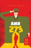 AMR 273 - Tudor Calin Zarojanu - Editura Lebada Neagra