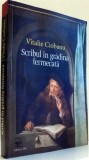 SCRIBUL IN GRADINA FERMECATA , JURNAL DE LECTURA de VITALIE CIOBANU , 2014 , * DEDICATIE