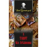 A Tarot Kis Ark&aacute;numa - Saint-Germain gr&oacute;f