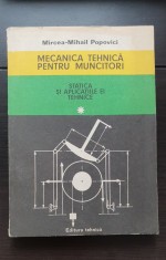 Mecanica tehnică pentru muncitori. Vol.I: Statica și aplicațiile ei tehnice - Mircea-Mihail Popovici