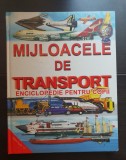 Mijloacele de transport. Enciclopedie pentru copii (Editura Aquila)