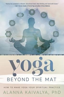Yoga Beyond the Mat: How to Make Yoga Your Spiritual Practice foto