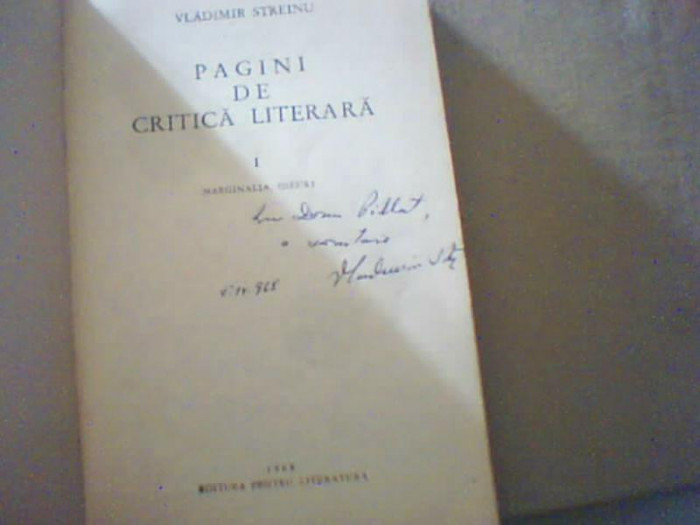 Vladimir Streinu - PAGINI DE CRITICA LITERARA ( volumul I, 1968 ) / cu autograf