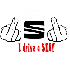 Sticker auto , Fuck You, I Drive a Seat