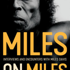 Miles on Miles: Interviews and Encounters with Miles Davis