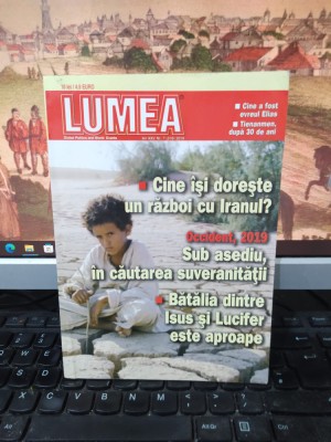 Lumea, Global Politics and World Events, nr. 7(316) 2019, an XXV, 040 foto