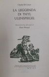 LA LEGGENDA DI THYL ULENSPIEGEL di CHARLES DE COSTER , illustrazioni tratte dalle opere di PIETER BRUEGEL , ANII &#039; 70- &#039; 80