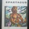 myh 521f - RAFAELLO GIOVAGNOLI - SPARTACUS - CUTEZATORII - ED 1967