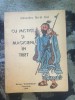 Cu Mistici si Magicieni in Tibet - Alexandra David-Neel, Ed. Europolis &#039;90, Spiritualitate si Ezoterism