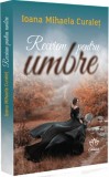 Recviem pentru umbre - Ioana Mihaela Curalet