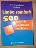 Limba romana: 500 erori de exprimare explicate- Silvia Constantinescu, Ion Ristea