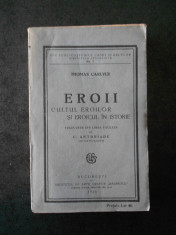 THOMAS CARLYLE - EROII. CULTUL EROILOR SI EROICUL IN ISTORIE (1925) foto