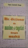 Mic dictionar de maxime si cugetari despre muzica - Tiberiu Constantin Neagu