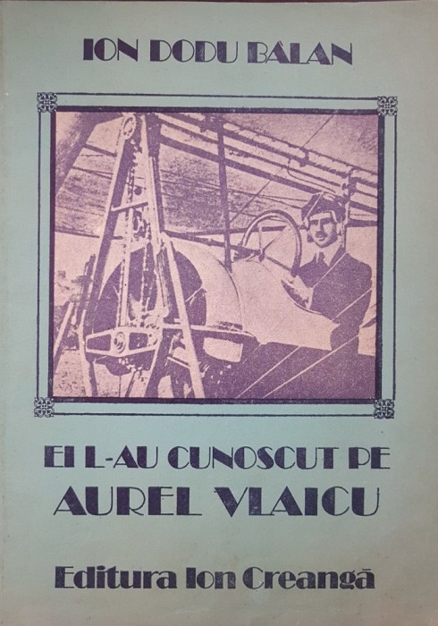 EI L-AU CUNOSCUT PE AUREL VLAICU - Ion Dodu Balan