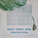 Disc vinil, LP. OPERATIC ARIAS (ARII DIN OPERE)-MIOARA CORTEZ DAVID-264260, Electrecord