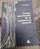 Dumitru Copaceanu, Emil Balanescu - Cartea Muncitorului de la exploatarea lemnului