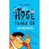 Hyde tan&aacute;r &uacute;r megkerg&uuml;l - Sam Watkins