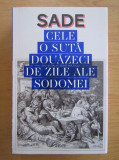 Sade - Cele o suta douazeci de zile ale Sodomei sau scoala libertinajului