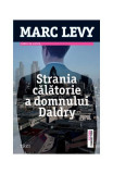Strania călătorie a domnului Daldry - Paperback brosat - Marc Levy - Trei, 2021