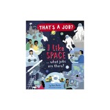 I Like Space ... What Jobs Are There?