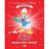 Mickey si prietenii. Respira adanc Donald! Volumul 86. - Litera