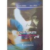 CALEA SUPLETII. MONOGRAFIA JUDO-ULUI IESEAN LA 45 DE ANI-CONSTANTIN BORDEA, MARIN CHIRAZI-251574